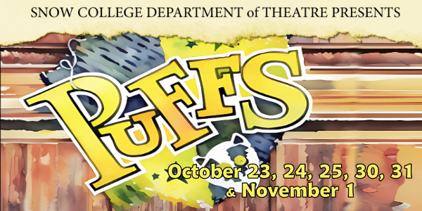 Snow College Department of Theatre Presents Puffs, October 23-25 & 30 - November 1